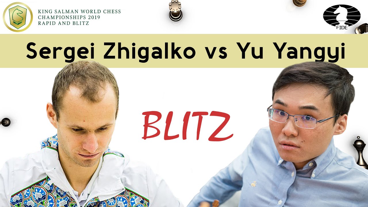 Sergei Zhigalko vs Yu Yangyi | World Blitz Championship 2019 |