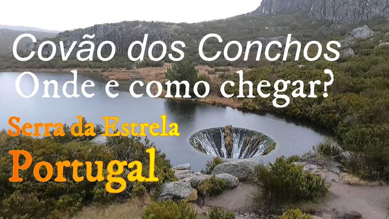 Cov&atilde;o dos Conchos, saiba como ir ao local mais surpreendente da Serra da Estrela