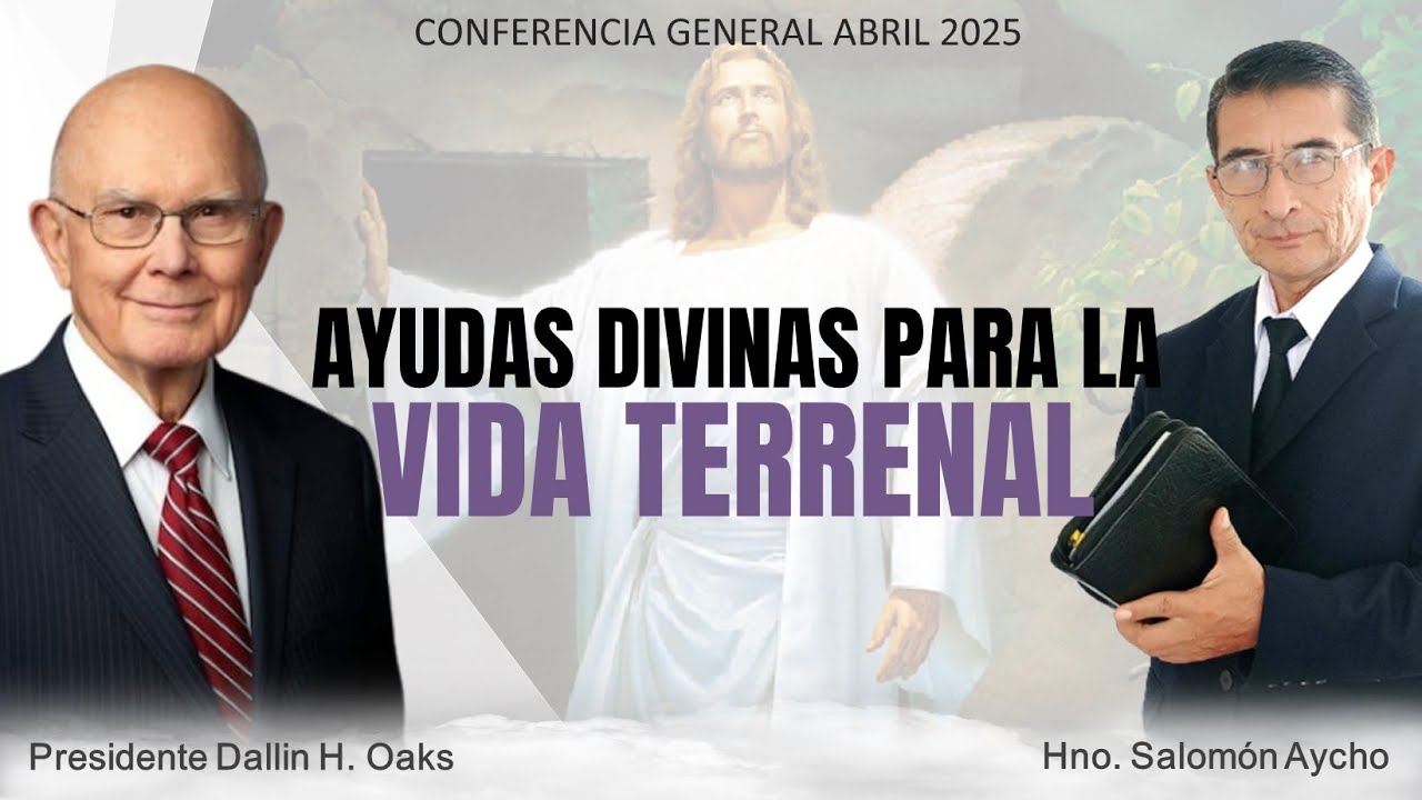 Ayudas divinas para la vida terrenal | presidente Dallin H. Oaks | Resumen del Discurso