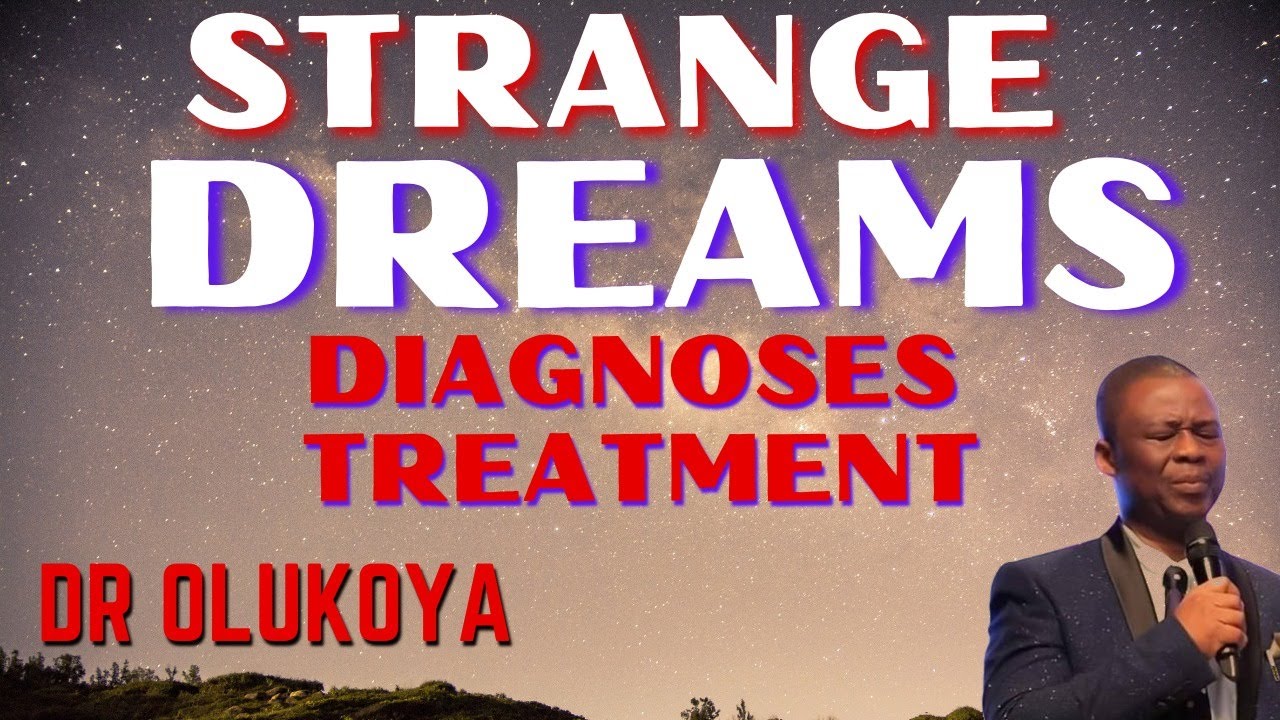 dr dk olukoya - Strange & Evil Dreams Diagnoses Prayer Treatments