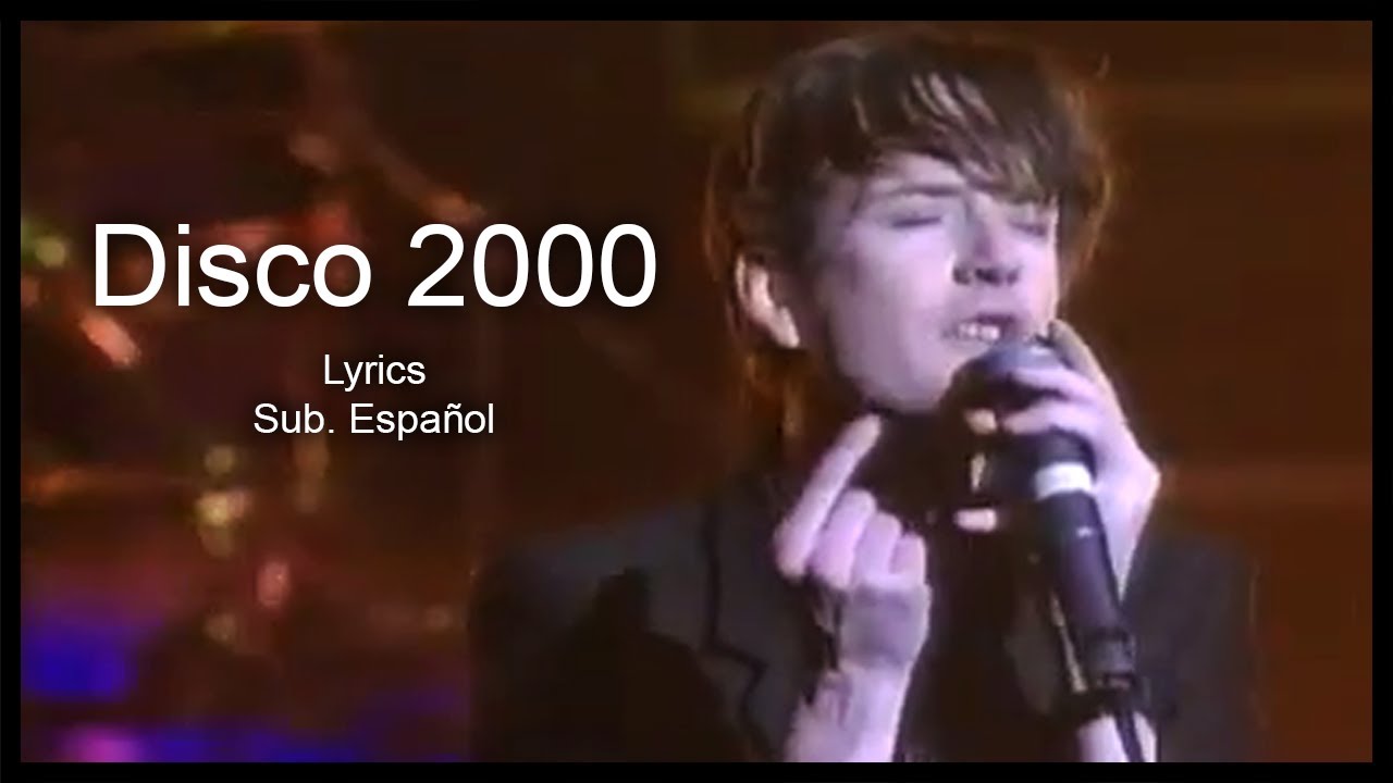 Pulp | Disco 2000 (Lyrics y Subt&iacute;tulos en Espa&ntilde;ol) [HD]