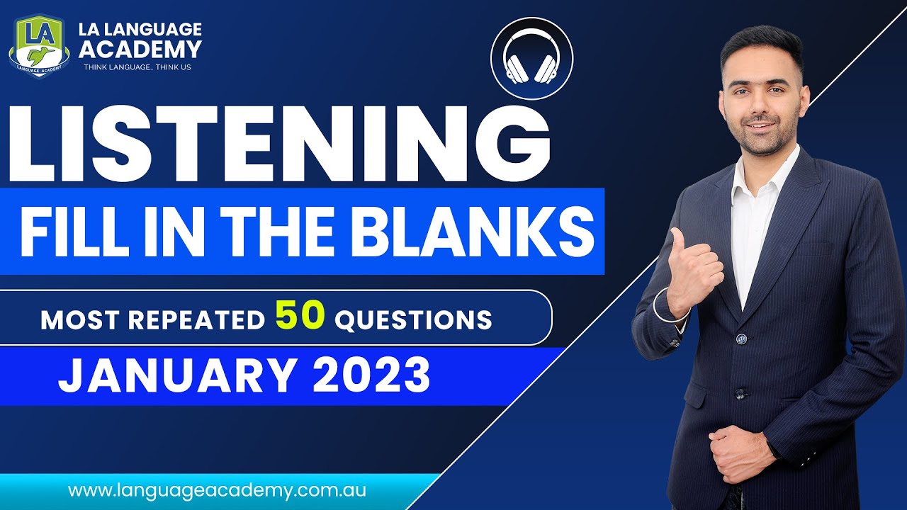 PTE Listening Fill in the Blanks January 2023 Exam Predictions | Language Academy PTE NAATI IELTS