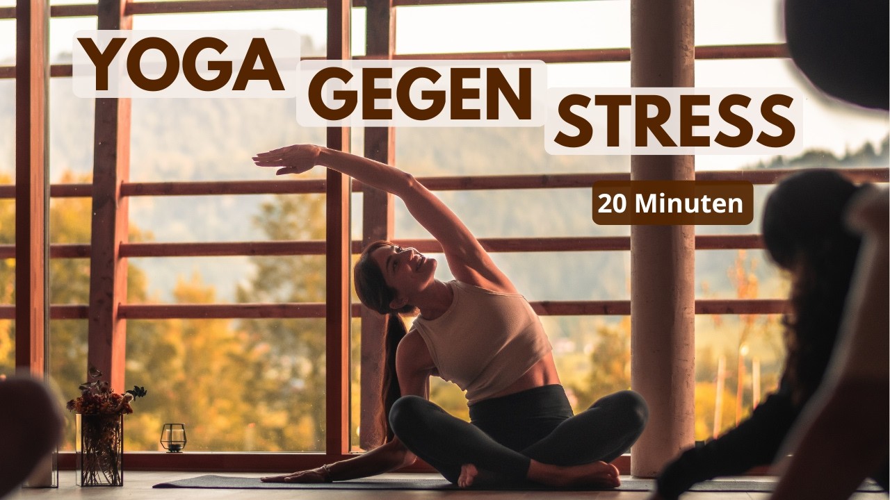 Yoga gegen Stress - 20 Minuten