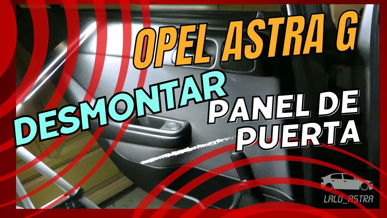 ASTRA G - Desmontar y montar paneles interiores de puertas traseras
