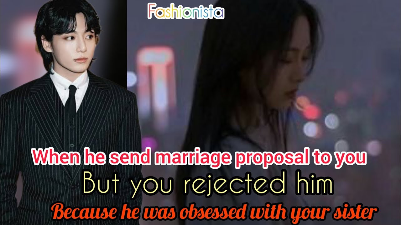 Epilogue when you rejected his marriage proposal (jungkook FF)