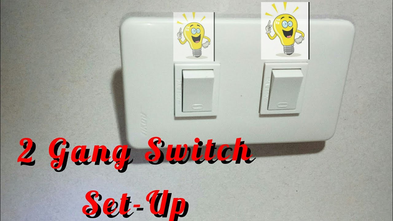2 Gang Switch Set-Up