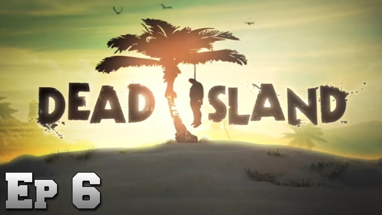 Vėjavaikio Chata žaidža: Dead Island [Ep 6]