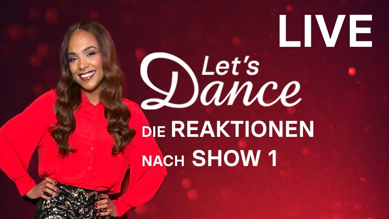 LIVE 🔴: Die Reaktionen nach Show 1 | Let’s Dance 2024