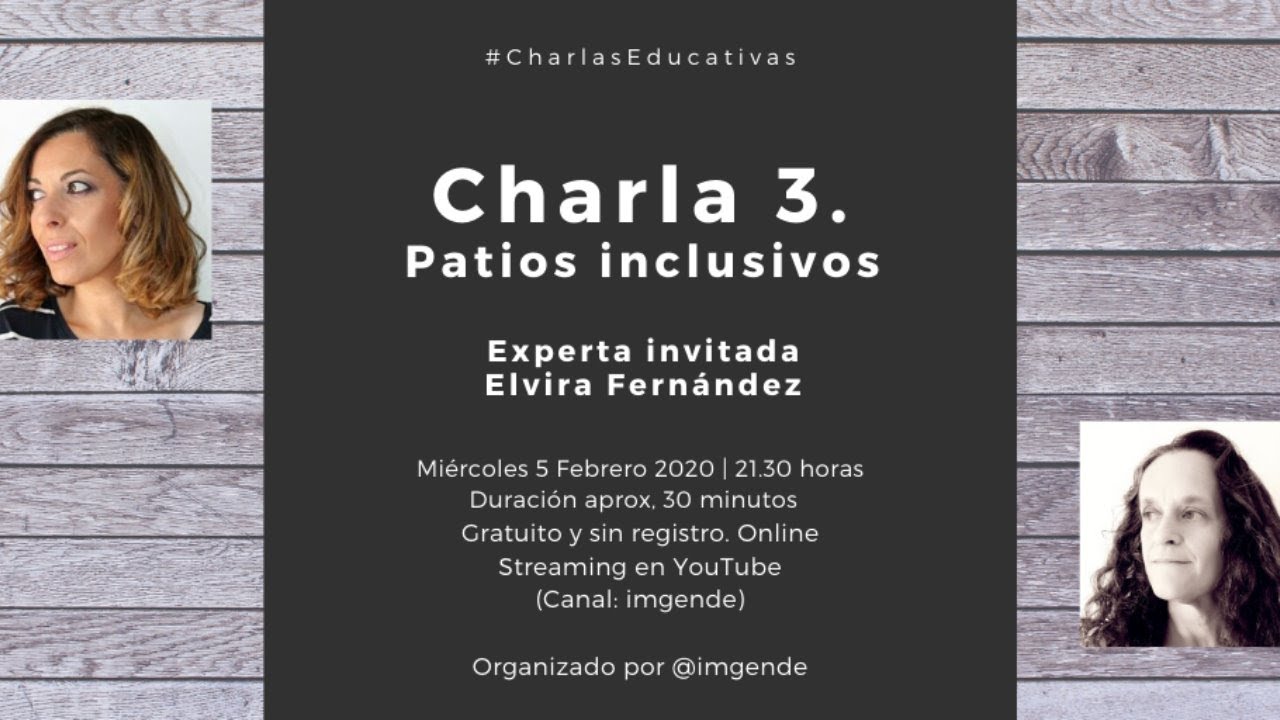 #CharlasEducativas (3): Patios inclusivos con Elvira Fernández