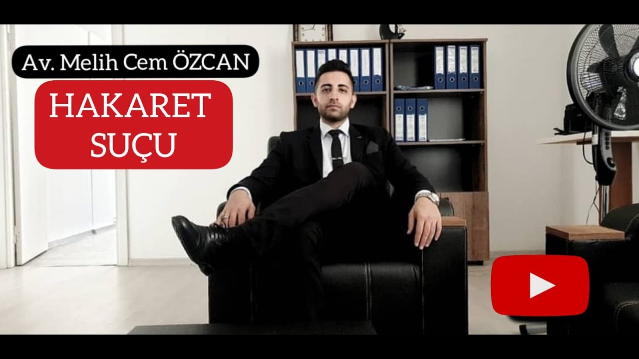 Hakaret Suçu ve Cezası -(YARGITAY KARARLARI IŞIĞINDA) Hakaret Suçunun Unsurları Nelerdir ?