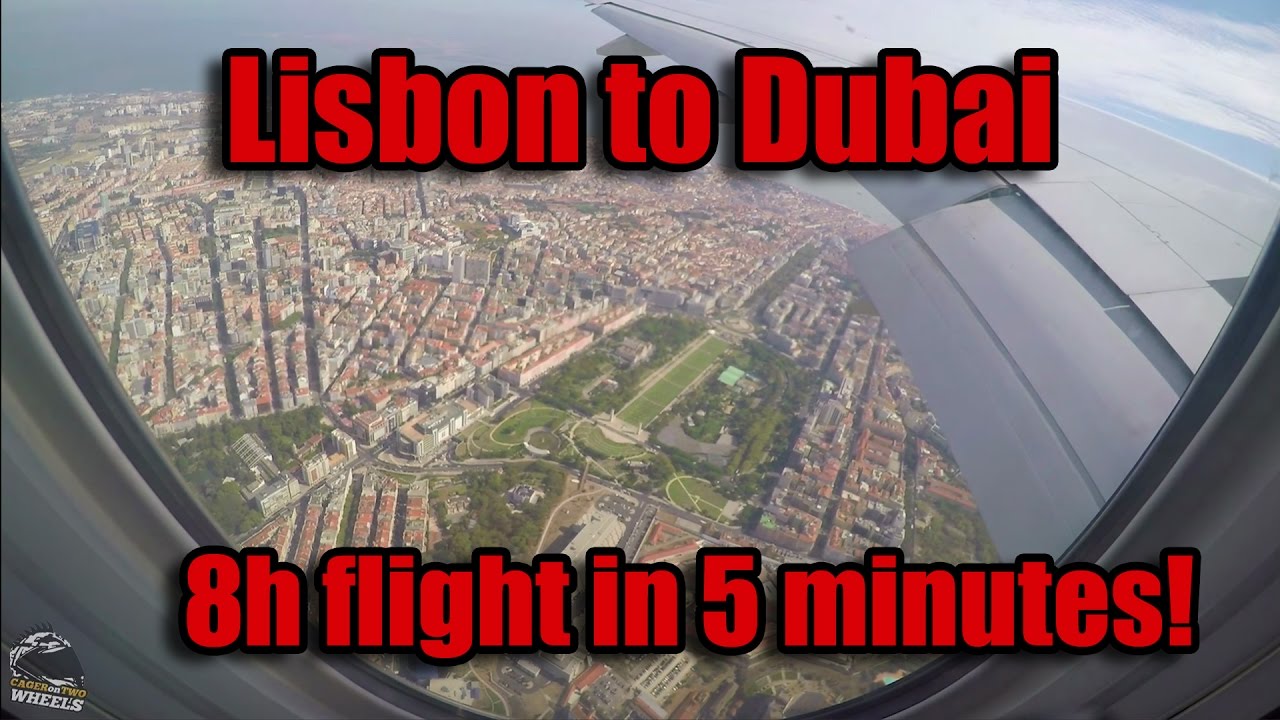 Lisbon - Dubai Flight in 5 minutes!