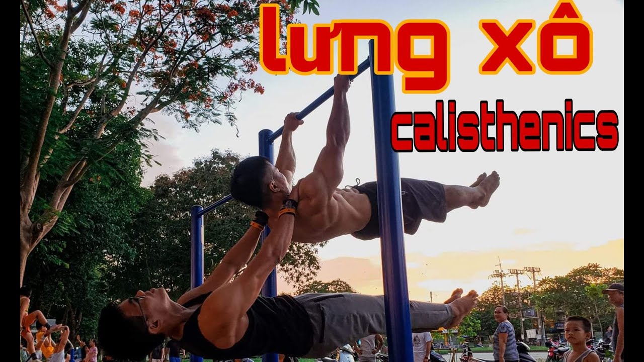 Tập Lưng Xô Cho Người Mới Calisthenics - Bạn Đã Kéo Xà Đúng Cách? | Nguyễn Văn Tới