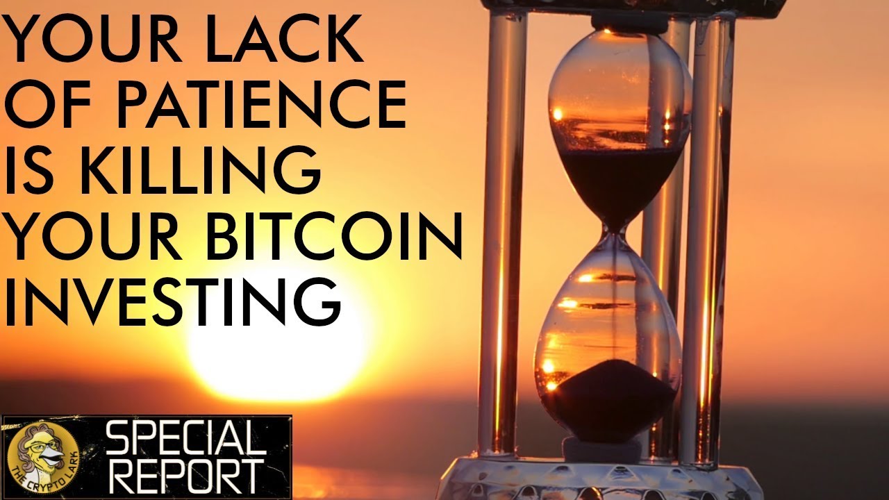 Your Lack Of Patience Is Killing Your Bitcoin Investment