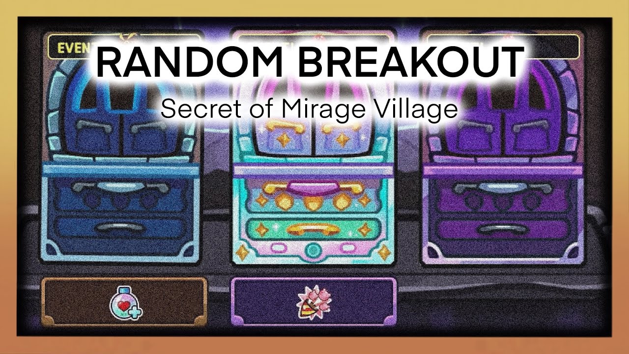 CROB Random Breakout Ep.110 Secret of Mirage Village