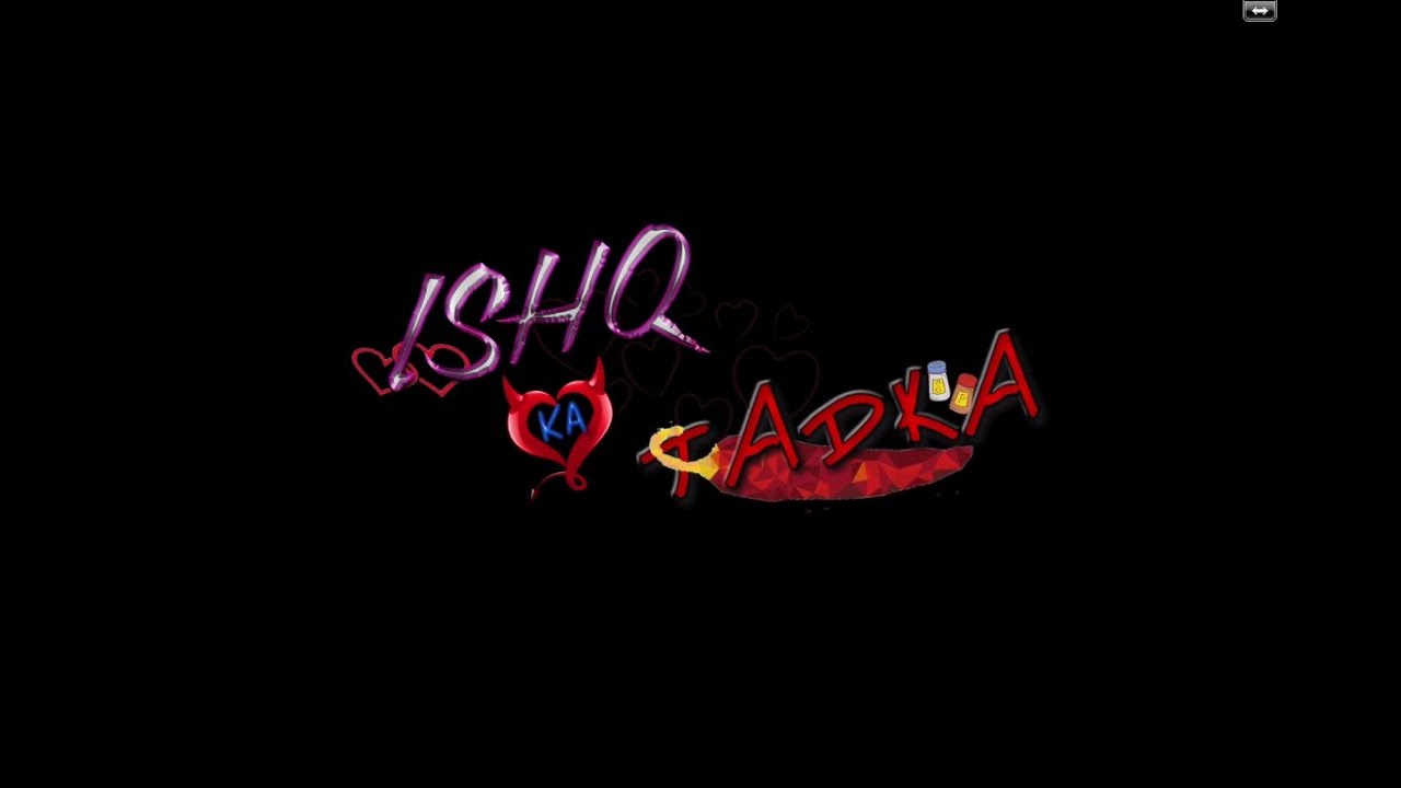 Ishq Ka Tadka by Mad In A Talkies