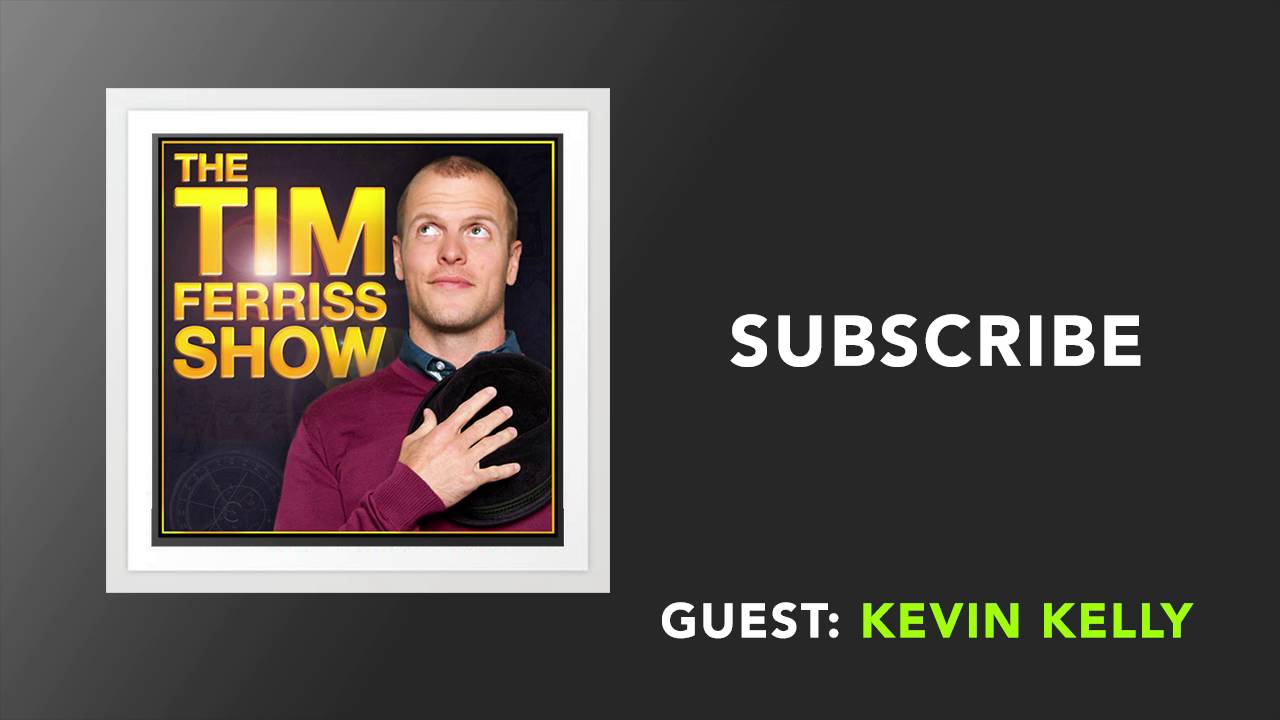 Kevin Kelly Returns (Full Episode) | The Tim Ferriss Show (Podcast)