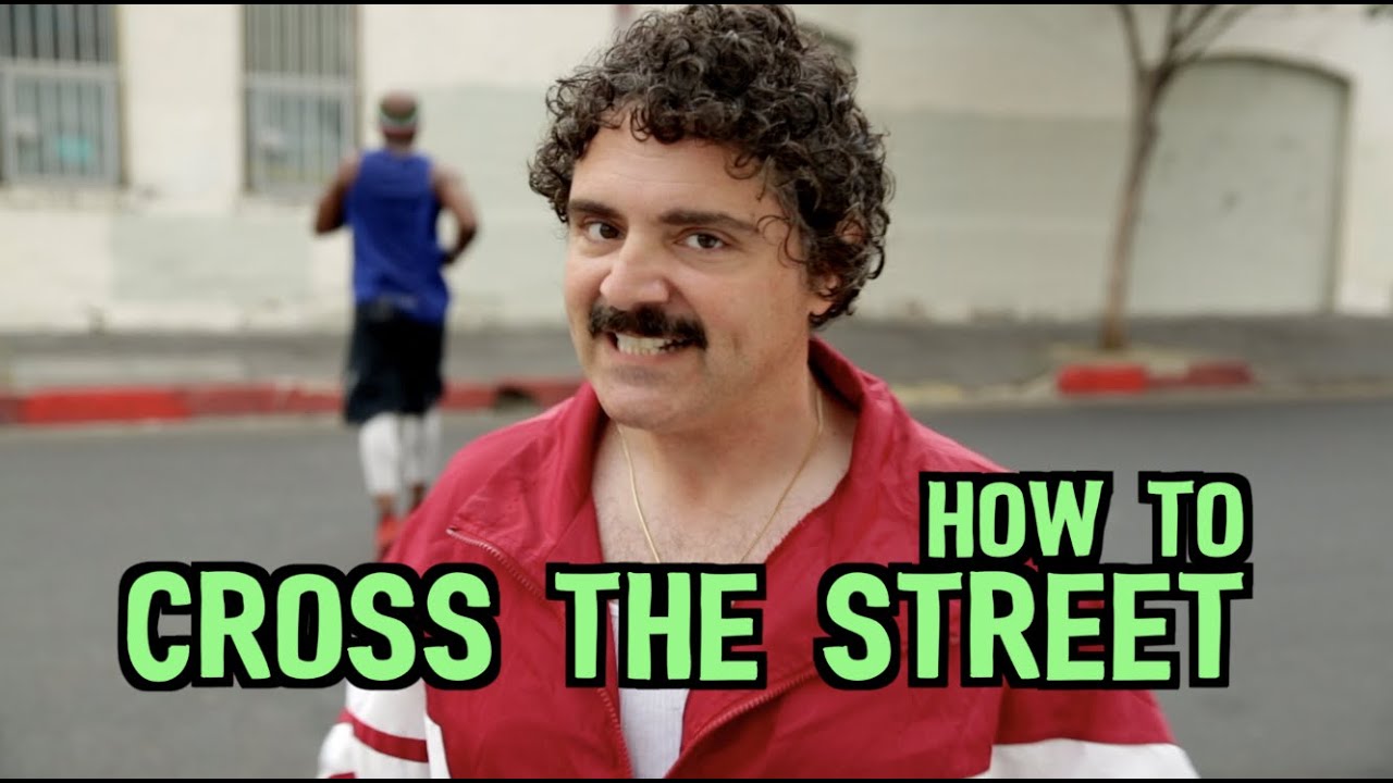 How to Cross the Street