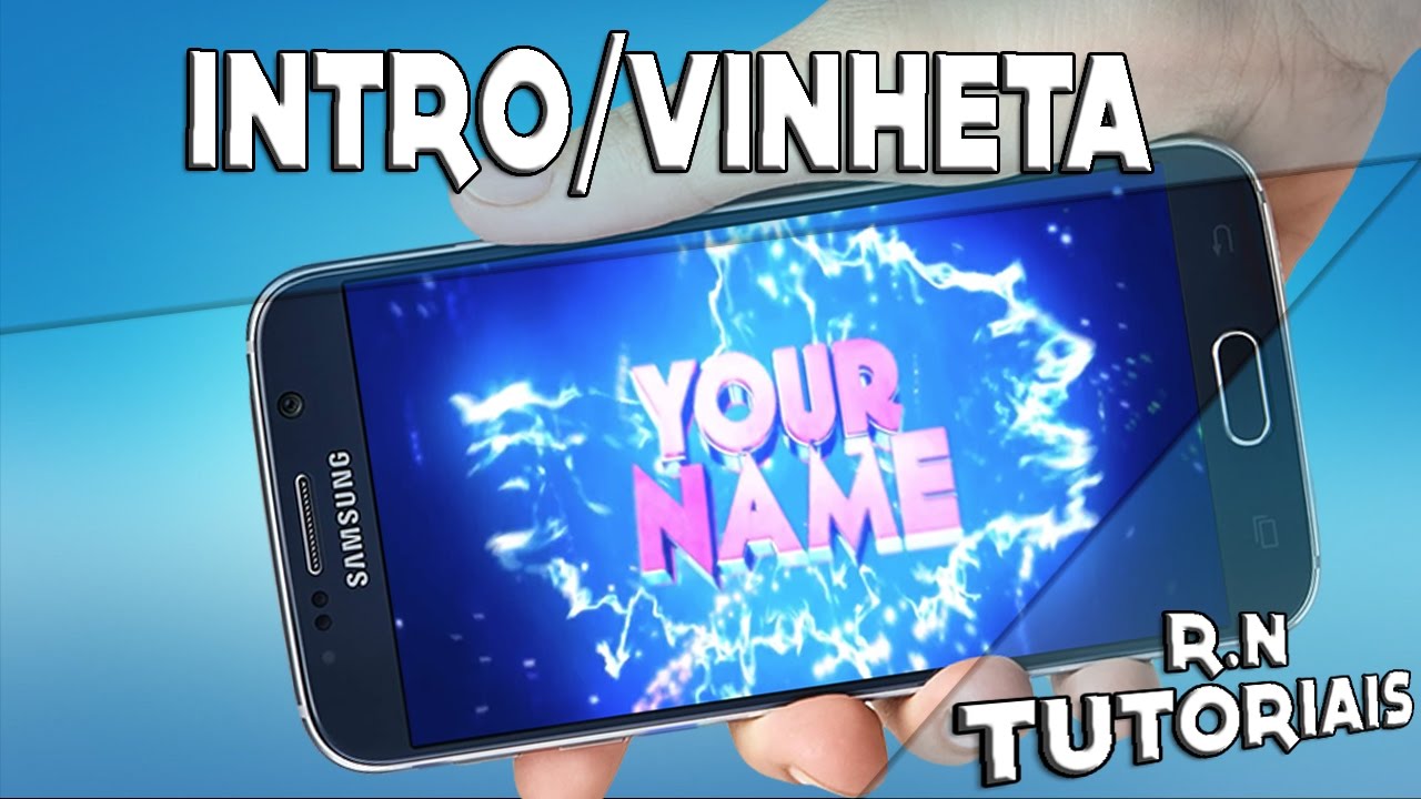 Melhor Aplicativo/App/Apk para fazer INTRO/VINHETA no ANDROID (Qualquer Celulares) Como Fazer 2017