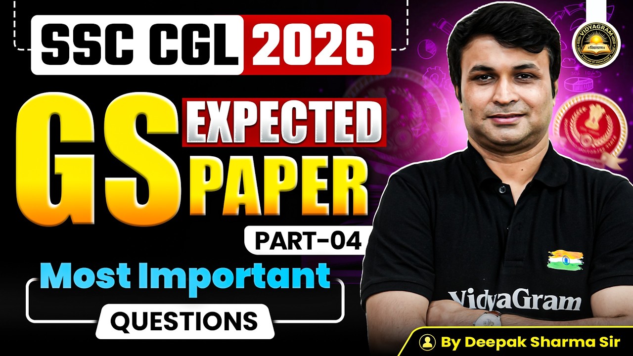SSC CGL 2026 | SSC CGL GS Expected Paper | Most Important Questions Part 4 | By Deepak Sir