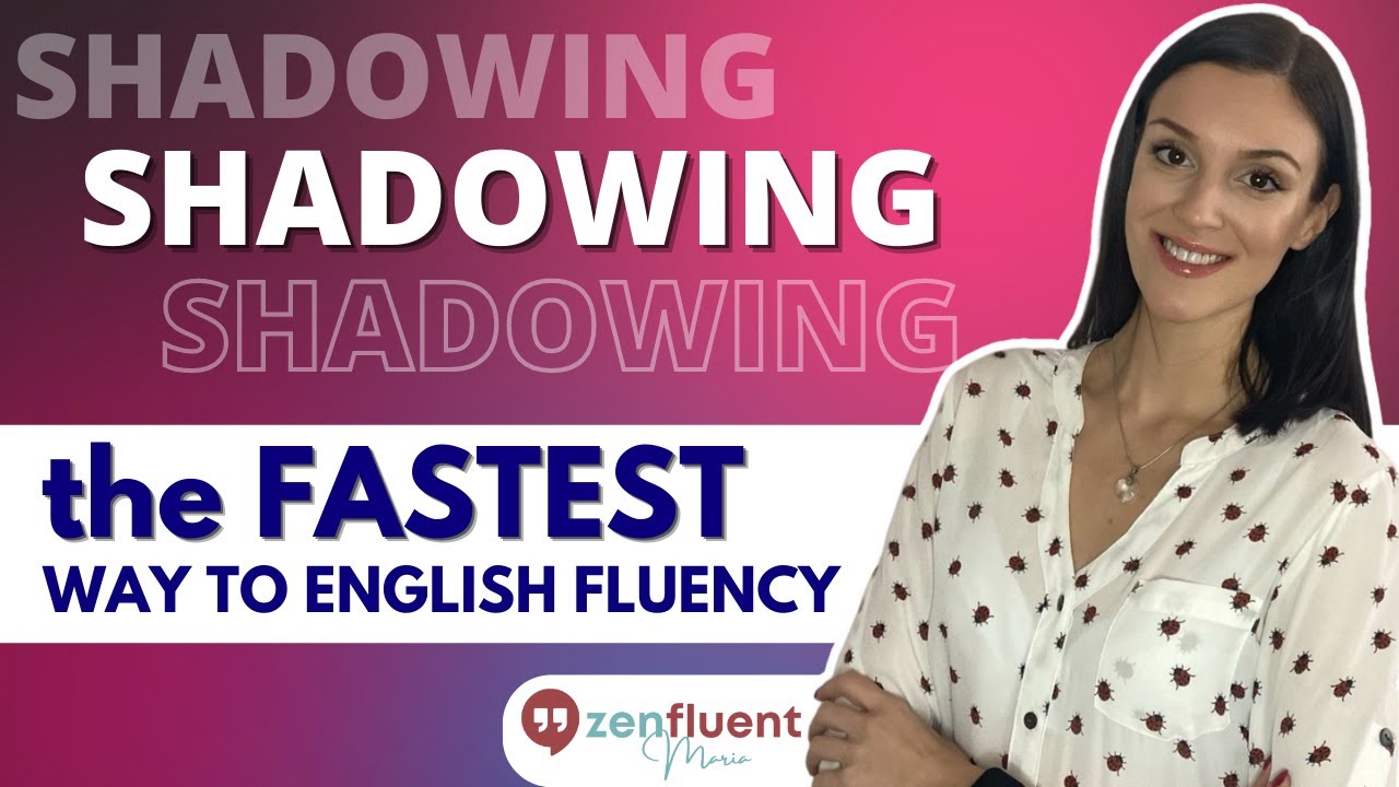 Shadowing Technique in English | How to Speak and Sound like a Native English Speaker Fast