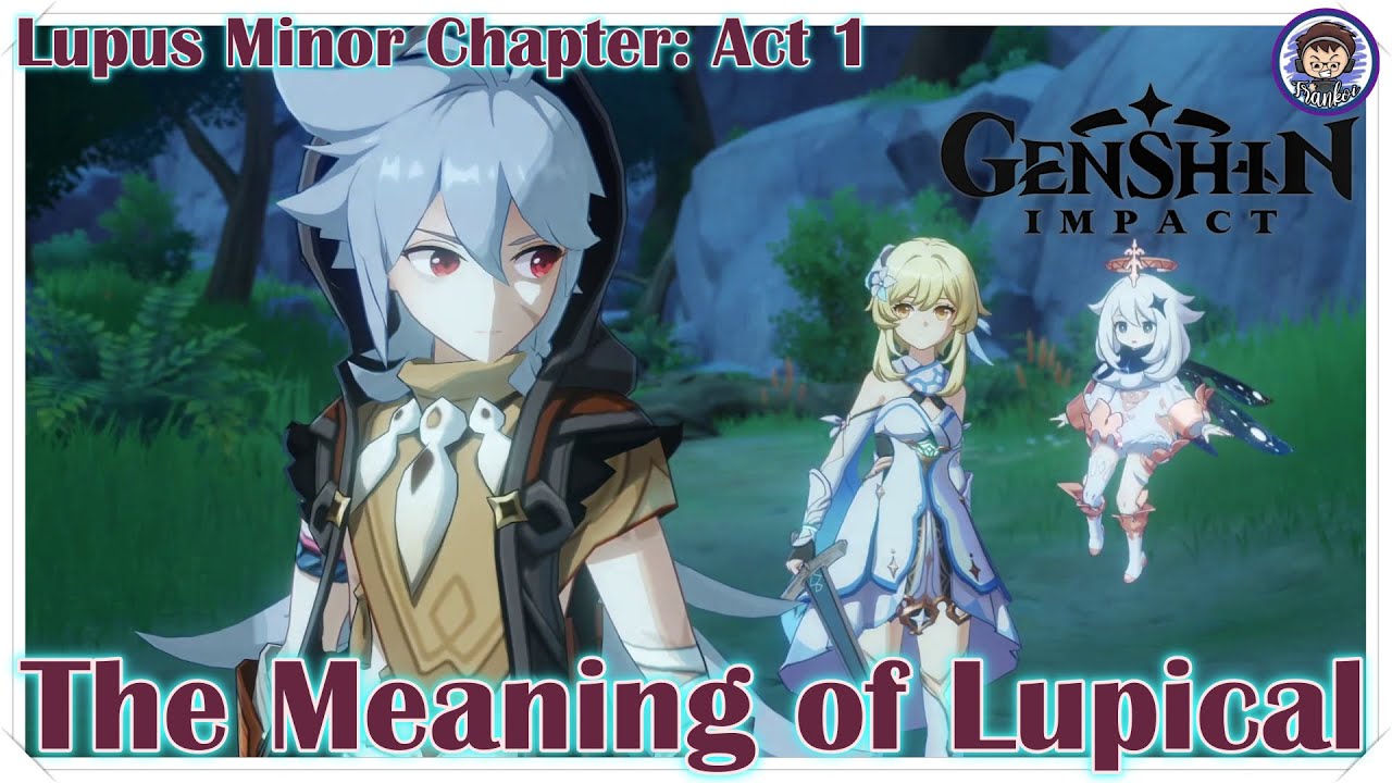 GENSHIN IMPACT | The Meaning of Lupical [Lupus Minor Chapter: Act1] Complete Story Quest Gameplay