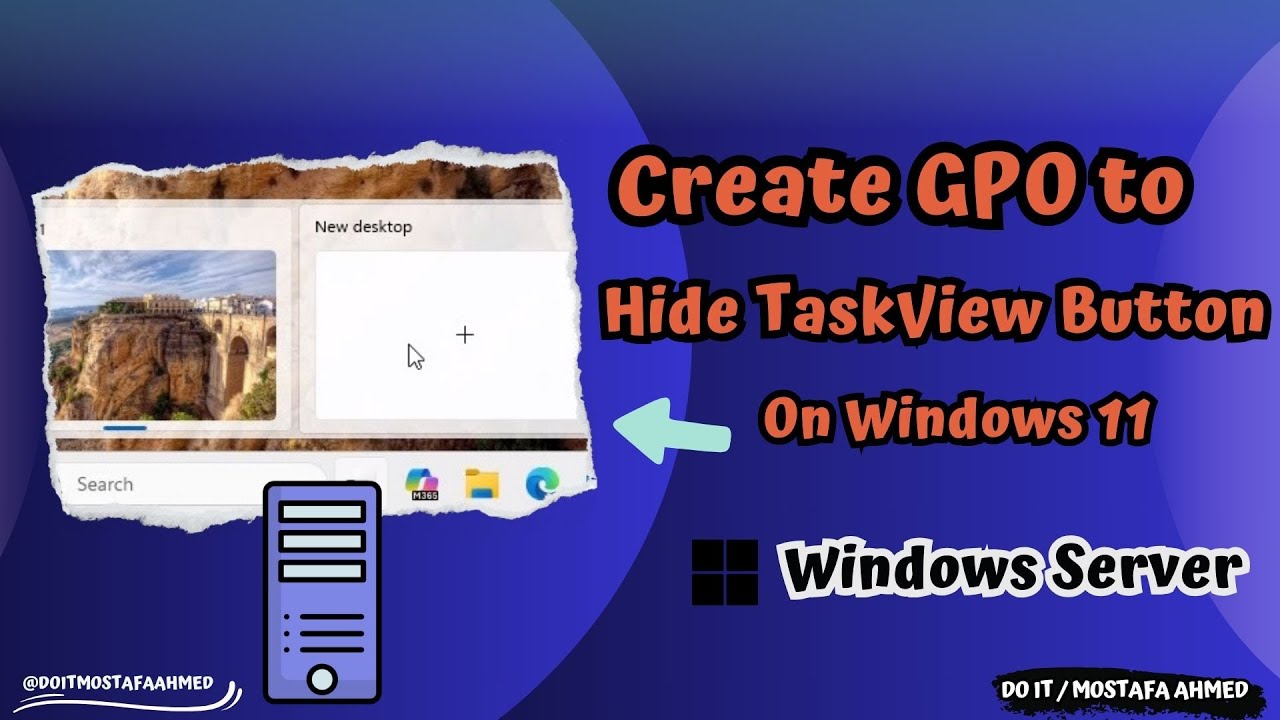 Create a GPO to Hide Task View Button in Windows 11 via Group Policy | Windows Server