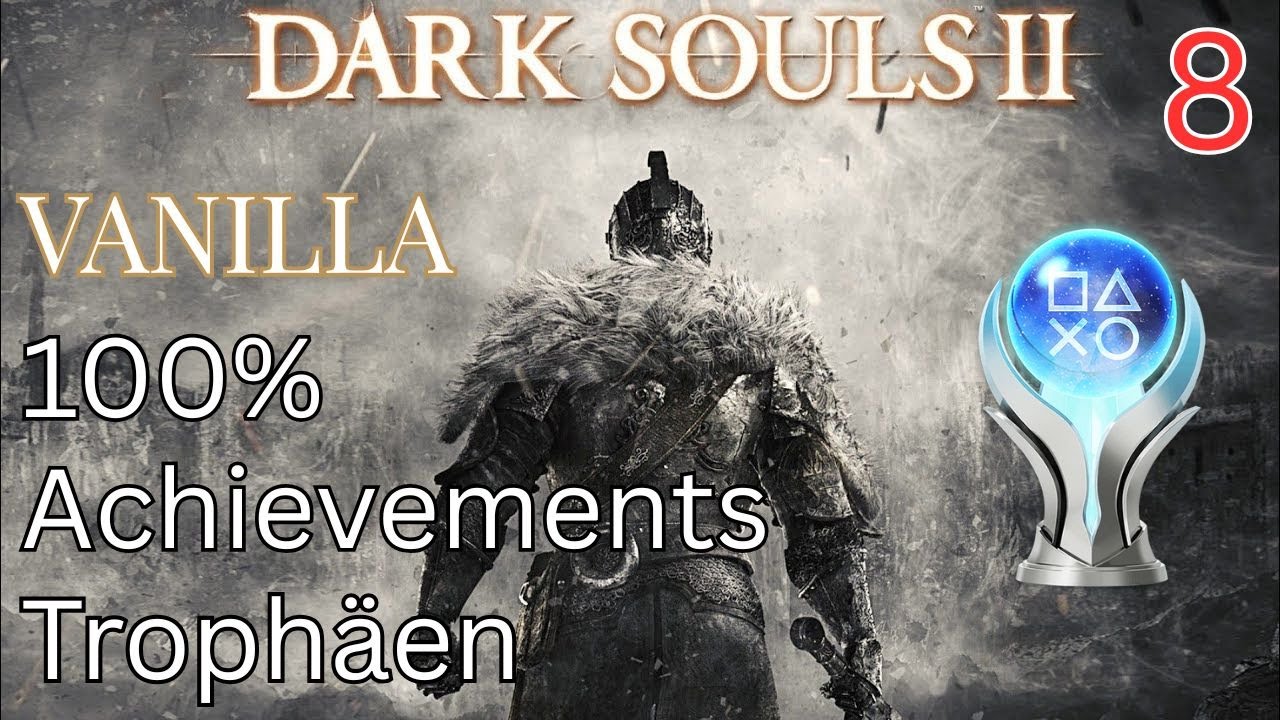 Dark Souls 2 Vanilla - 100% Achievements/Trophys - deutsch - PC - Part 8