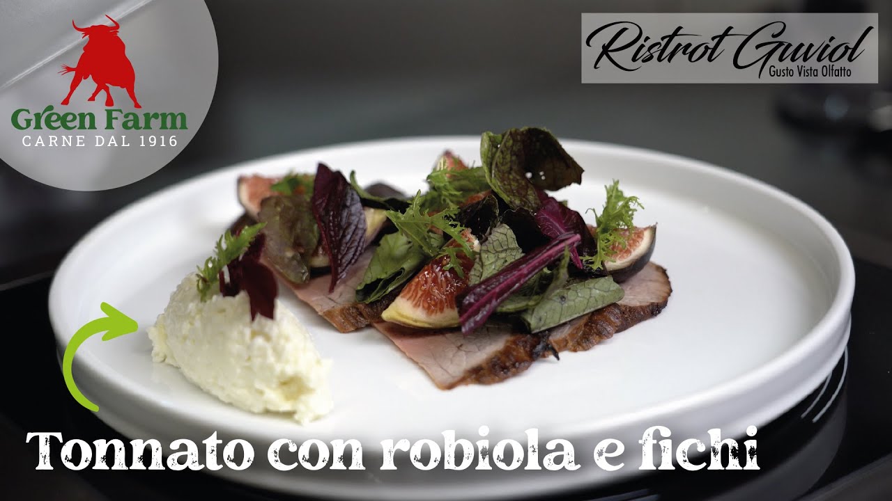 Green Farm Azienda Agricola - Ristorante Guviol - Tonnato con robiola e fichi