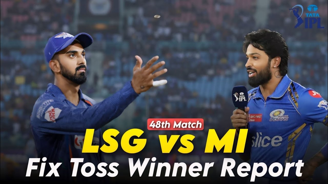 Mumbai vs Lucknow Toss Winner | ipl 48th match LSG vs MI | mi vs lsg toss