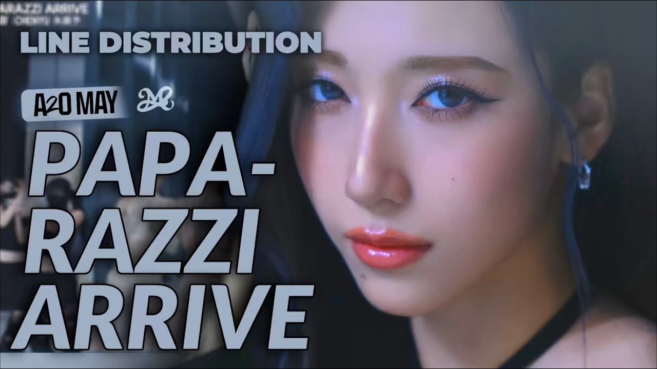A2O MAY (A2O 美) - PAPARAZZI ARRIVE | LINE DISTRIBUTION