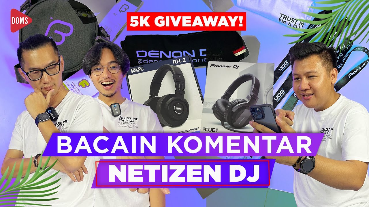 BACAIN KOMENTAR NETIZEN DJ | 5K GIVEAWAY | DOMS DJ INDONESIA