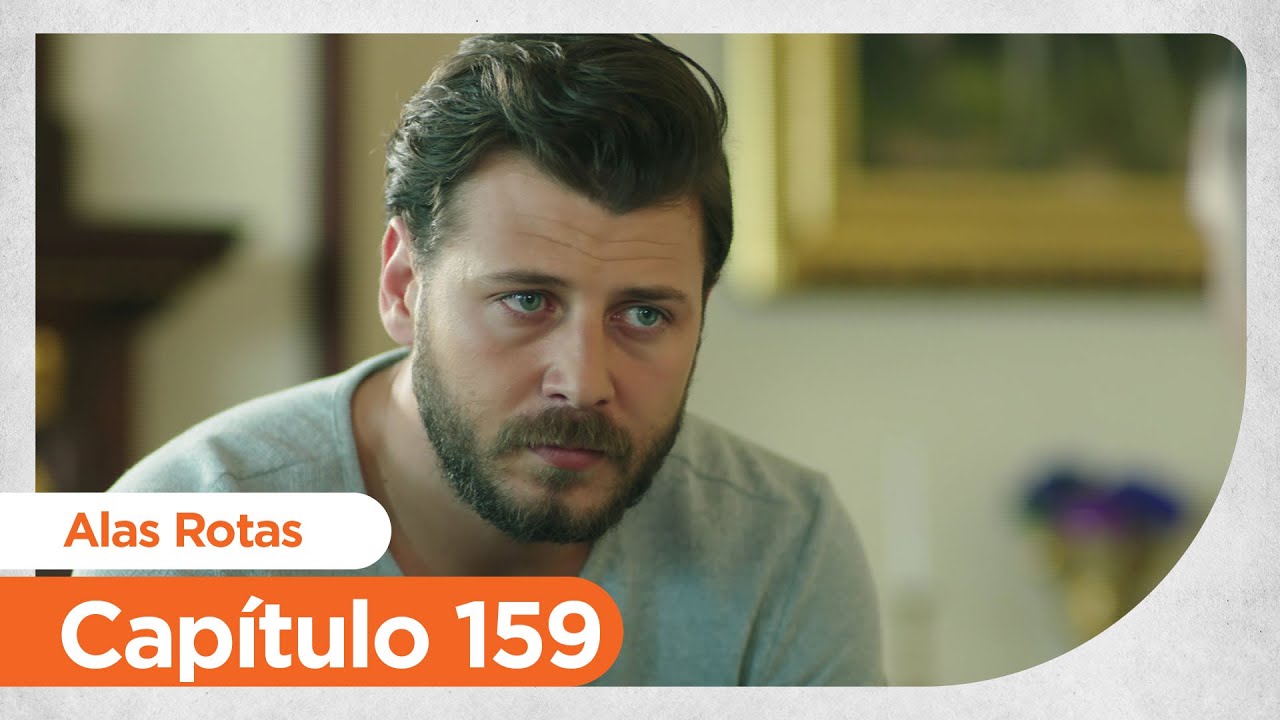 Alas Rotas | Kanatsiz Kuslar - Capítulo 159