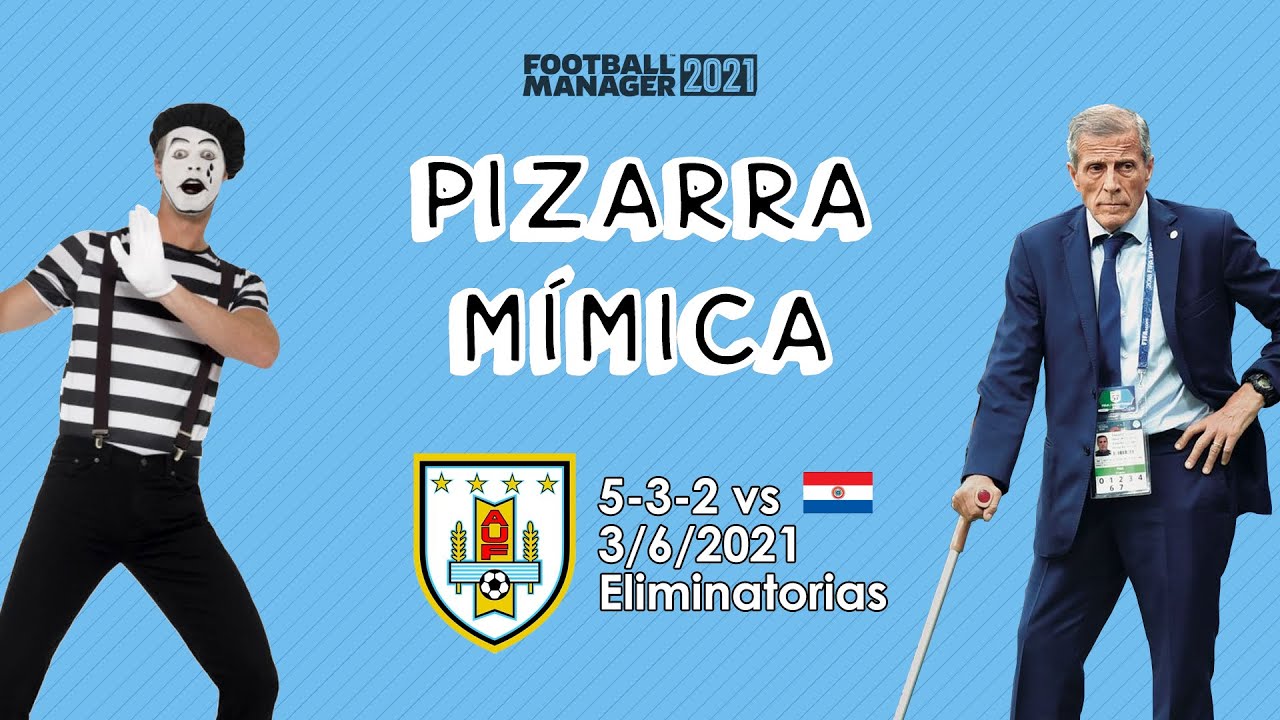 URUGUAY v PARAGUAY ♦ ANÁLISIS TÁCTICO ♦ FOOTBALL MANAGER 2021 ♦ PIZARRA MÍMICA ♦ ELIMINATORIAS 2022