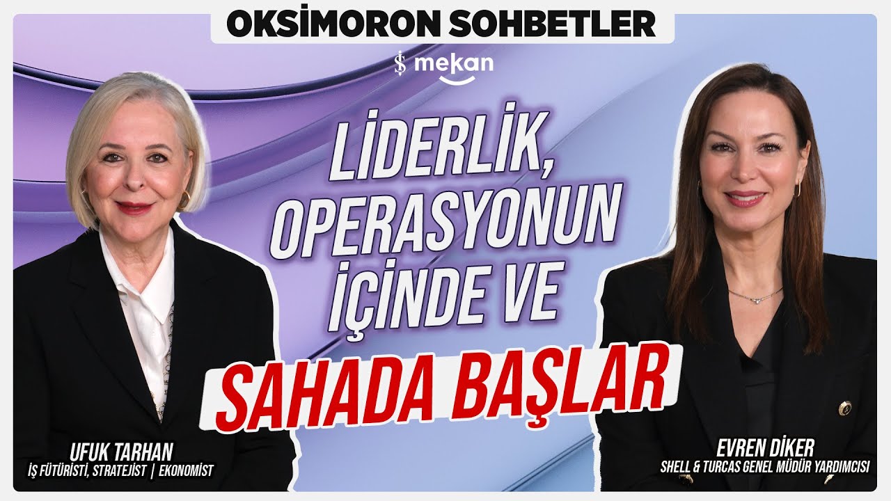 Liderlik, Operasyonun İçinde ve Sahada Başlar | Evren Diker | Oksimoron Sohbetler