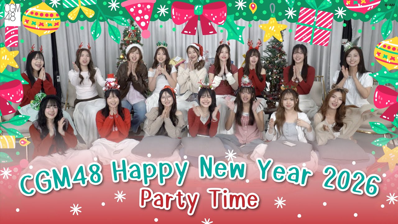 #CGM48HNY2026 📼 Party Time 🥳🎉]