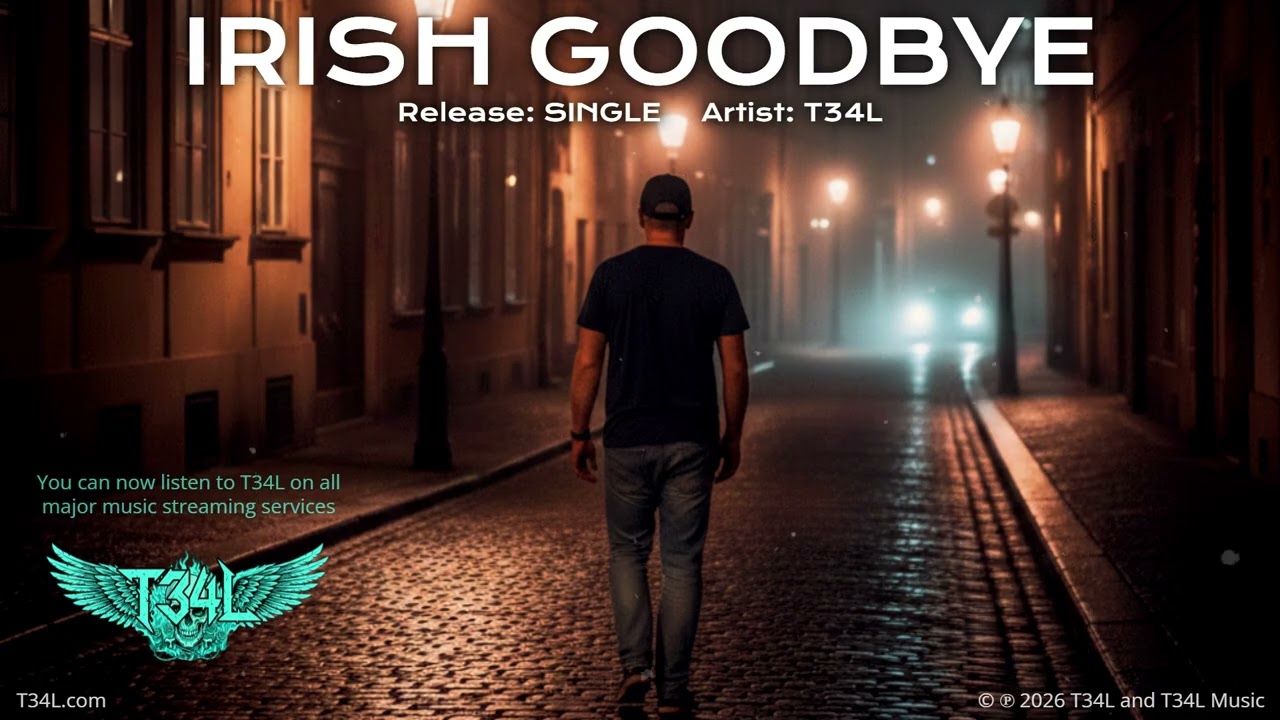 Irish Goodbye | T34L