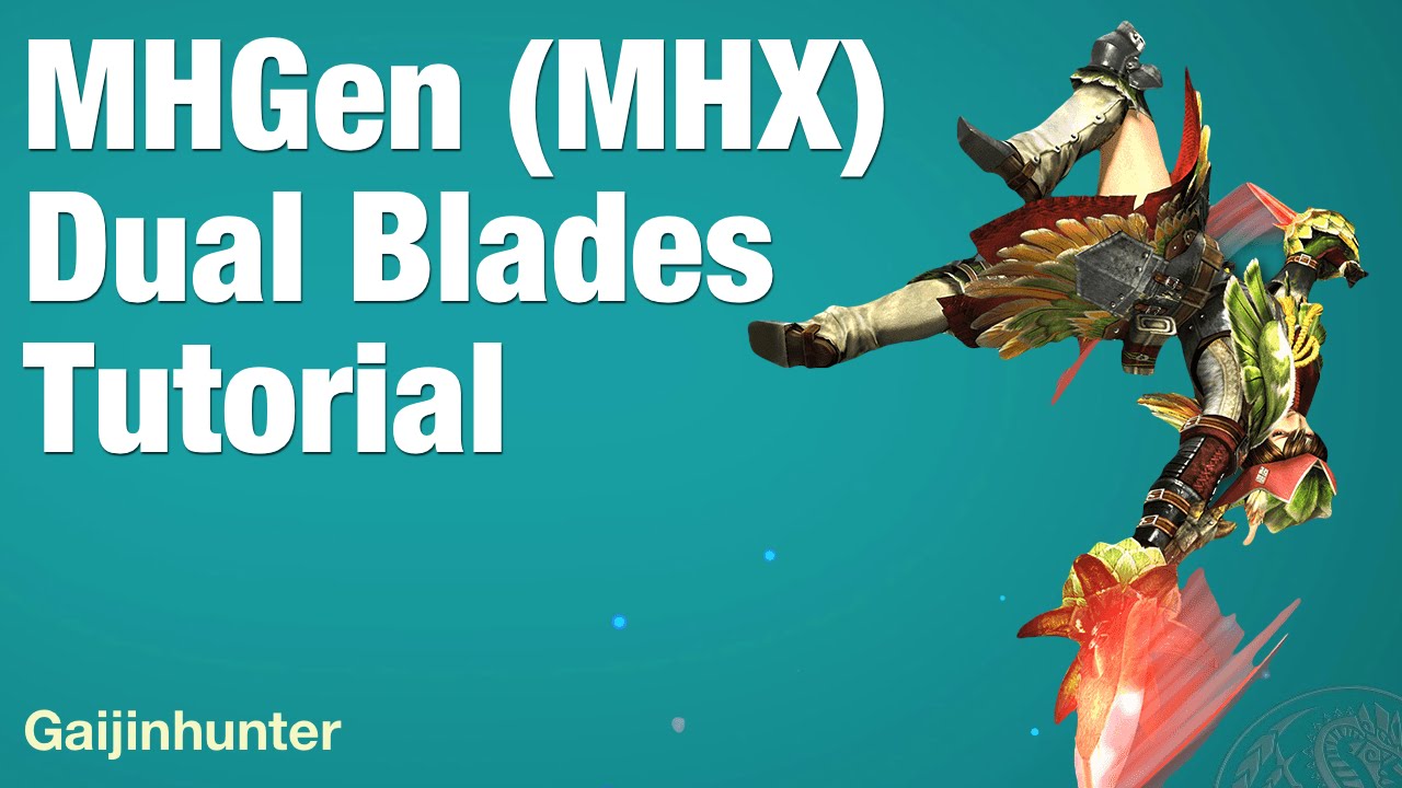 Monster Hunter Generations (MHX): Dual Blades Tutorial