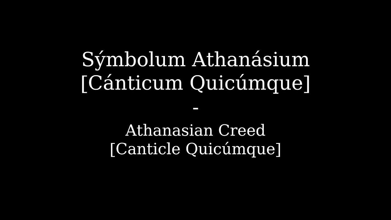 Symbolum Athanasium | Athanasian Creed | Ecclesiastical Latin