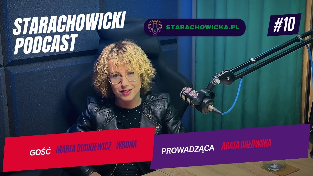 🎧 Starachowicki Podcast #10 – Marta Dudkiewicz-Wrona - O sile kobiet, motywacji w rytmie fitness