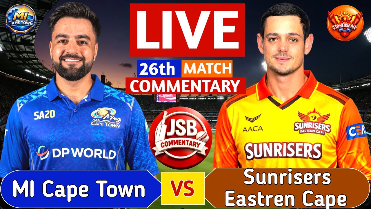 MI Cape Town vs Sunrisers Eastern Cape Live | MICT vs SEC 26th T20 | Live Cricket Score & Commentary