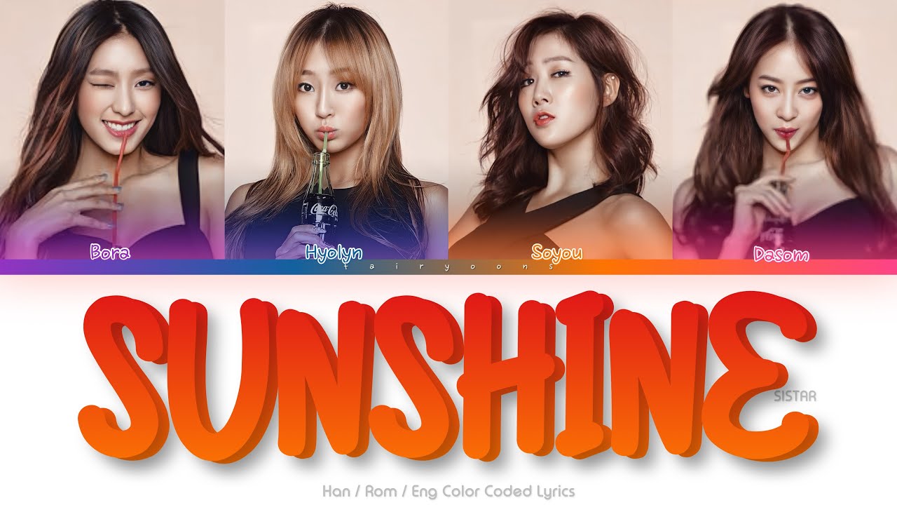 SISTAR (씨스타) Sunshine Color Coded Lyrics (Han/Rom/Eng)