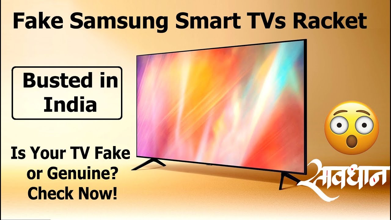 Fake Premium Samsung Smart TV Racket Busted in India | MOre Details #FakeSamsungTV #FakeSMartTV