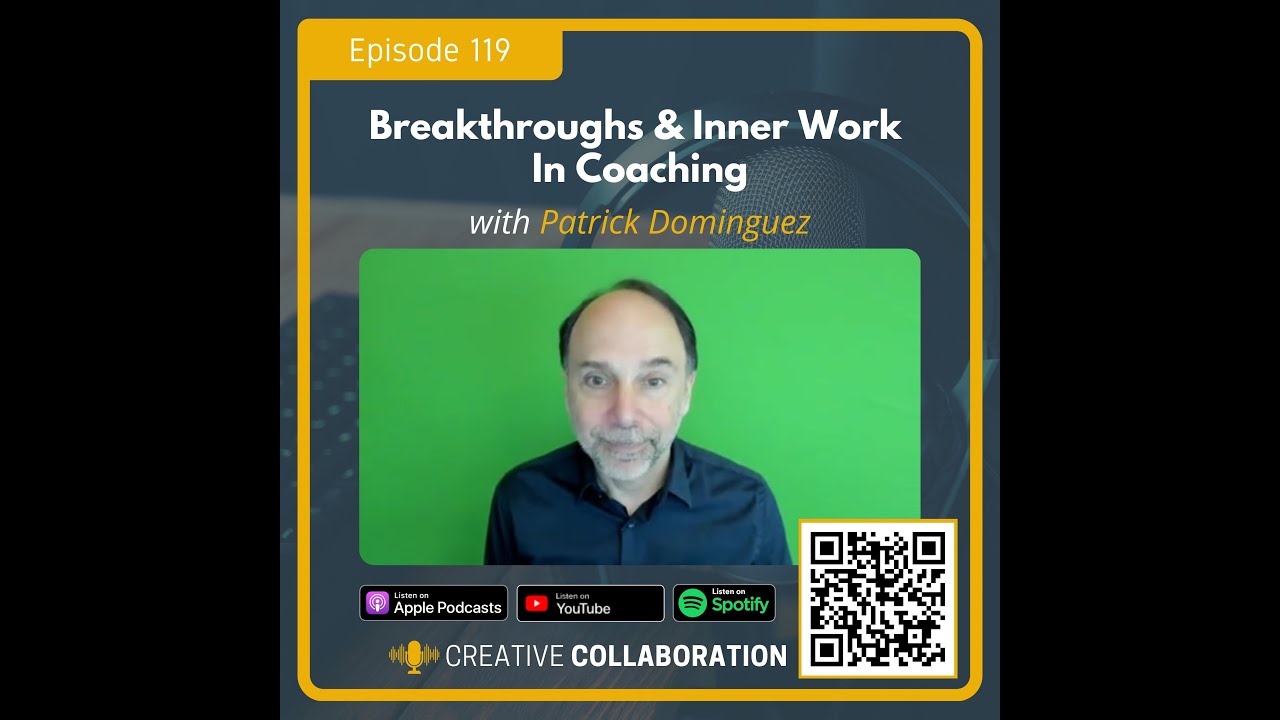 Breakthroughs & Inner Work In Coaching | Patrick Dominguez & Chuck Anderson