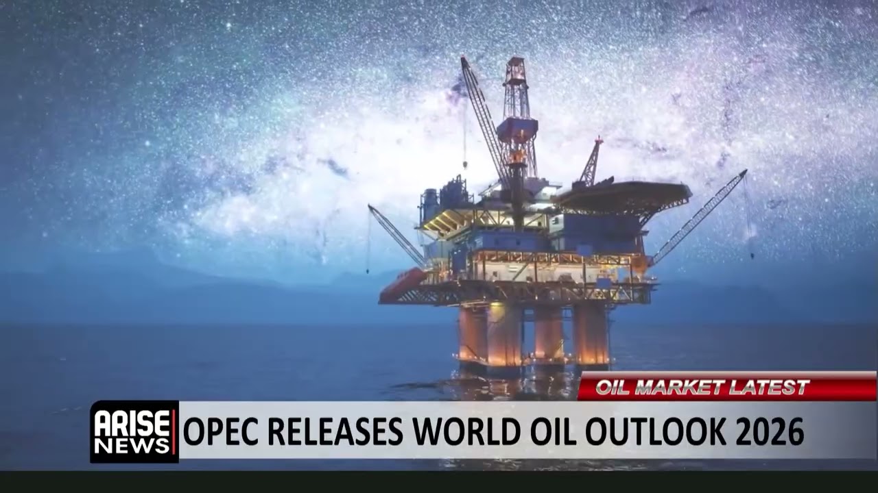 OIL MARKET: OPEC RELEASES WORLD OIL OUTLOOK 2026 