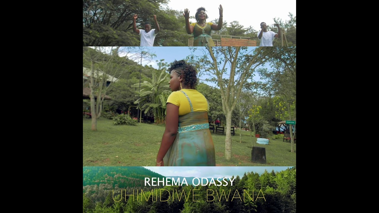 REHEMA ODASSY   UHIMIDIWE BWANA TEESER