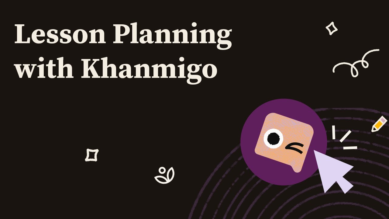 Lesson Planning with Khanmigo Webinar