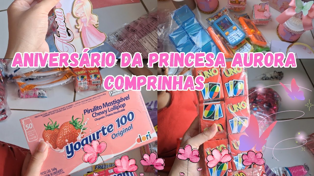PRIMEIRAS COMPRINHAS PARA O ANIVERSÁRIO DA AURORA || PRINCESA AURORA NO JARDIM DAS BORBOLETAS 