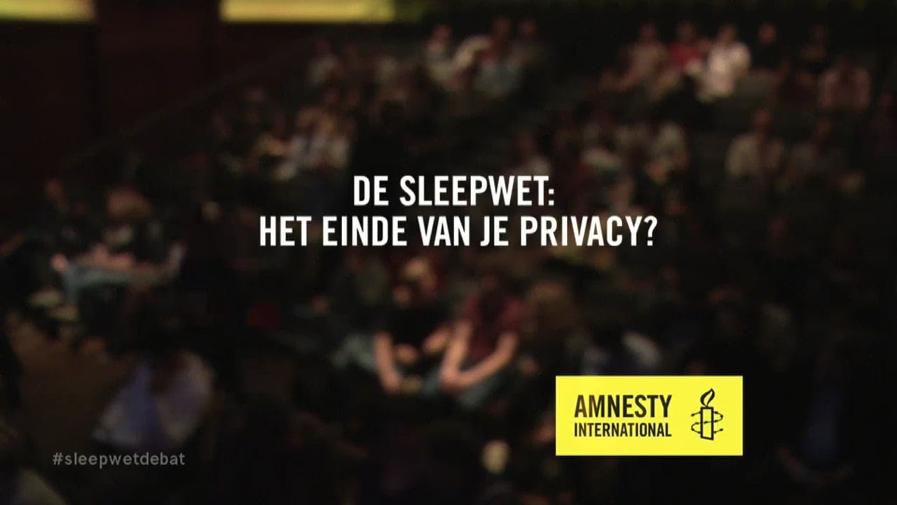 De Sleepwet: het einde van je privacy? - Amnesty International