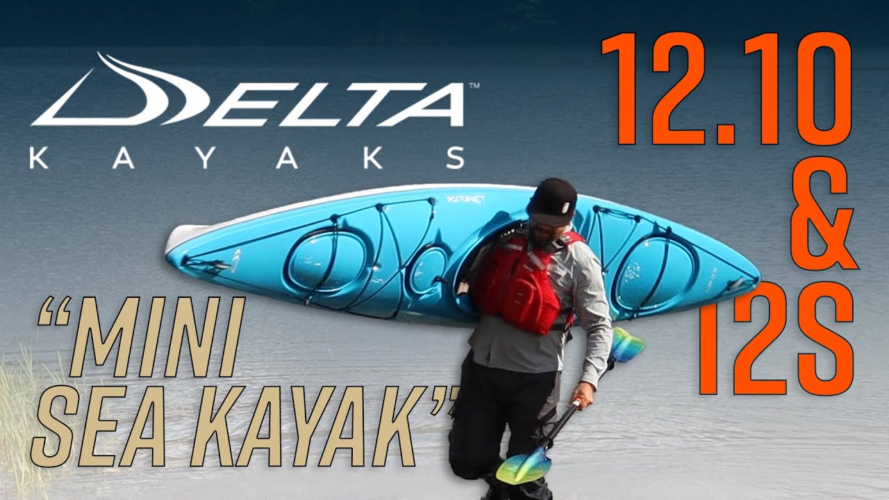 Обзор Delta 12.10 и Delta 12S от Delta Kayaks – «Мини-морские каяки»