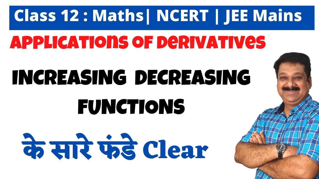 Increasing and decreasing functions, Class 12 Maths Application of Derivatives,